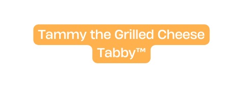Tammy the Grilled Cheese Tabby